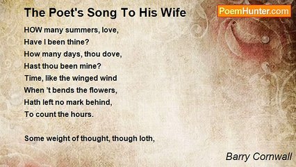Barry Cornwall - The Poet's Song To His Wife