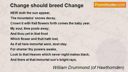 William Drummond (of Hawthornden) - Change should breed Change
