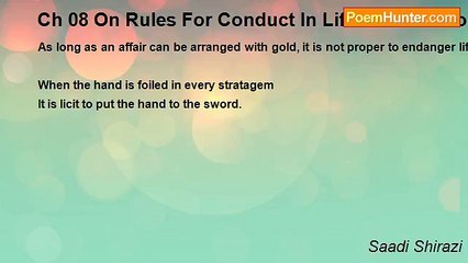 Saadi Shirazi - Ch 08 On Rules For Conduct In Life - Admonition 08
