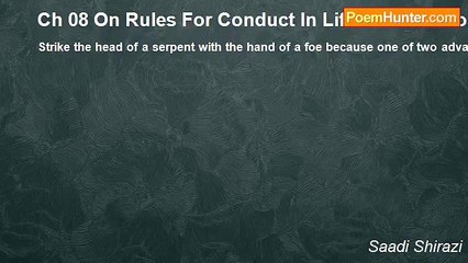 Saadi Shirazi - Ch 08 On Rules For Conduct In Life - Admonition 13