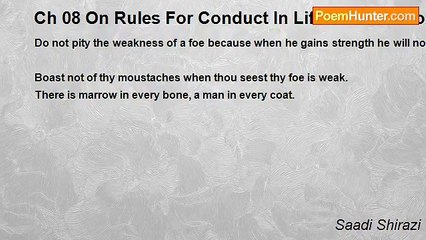 Saadi Shirazi - Ch 08 On Rules For Conduct In Life - Admonition 09