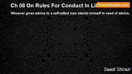 Saadi Shirazi - Ch 08 On Rules For Conduct In Life - Maxim 14