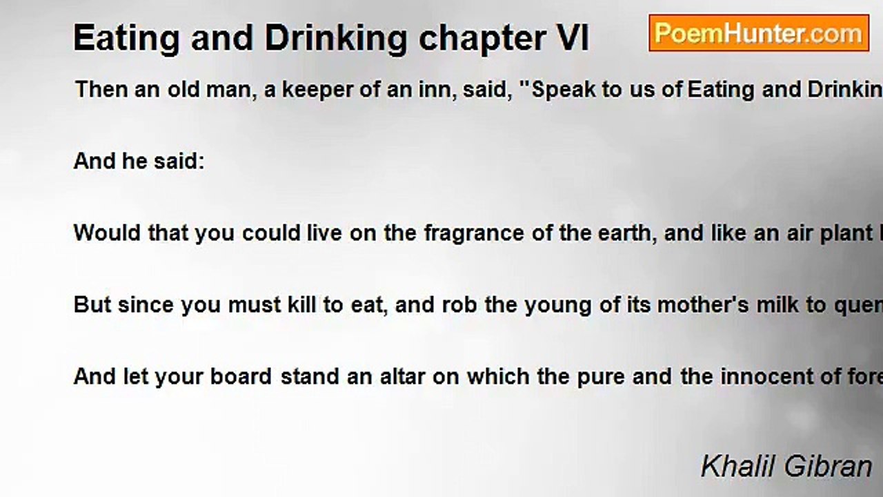 Khalil Gibran - Eating and Drinking chapter VI