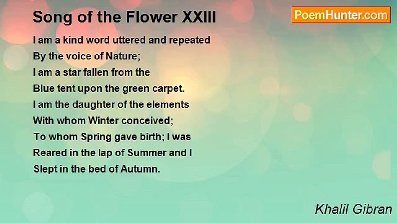 Khalil Gibran - Song of the Flower XXIII