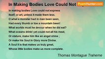 Thomas Montague Traherne - In Making Bodies Love Could Not Express