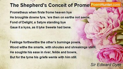 Sir Edward Dyer - The Shepherd's Conceit of Prometheus