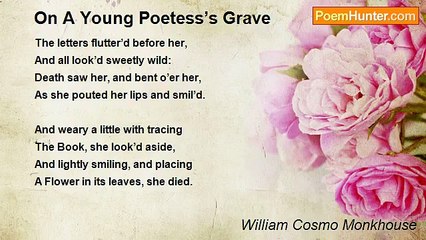 William Cosmo Monkhouse - On A Young Poetess’s Grave