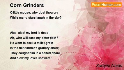Sarojini Naidu - Corn Grinders