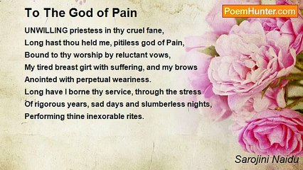 Sarojini Naidu - To The God of Pain