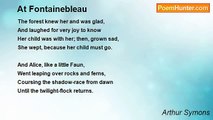 Arthur Symons - At Fontainebleau