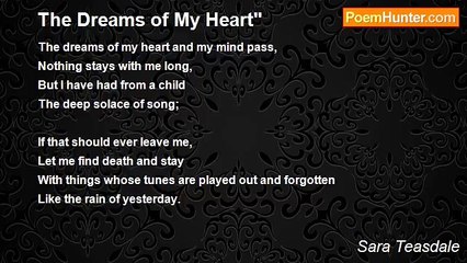 Sara Teasdale - The Dreams of My Heart"