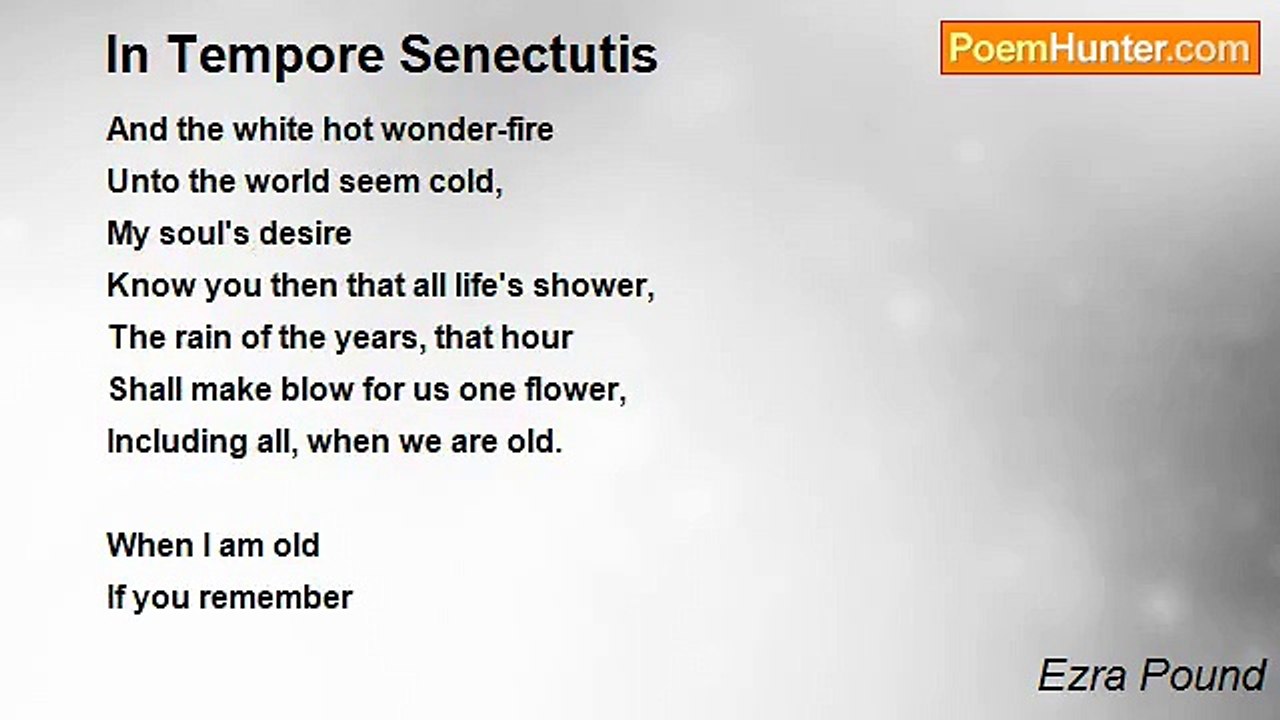 Ezra Pound - In Tempore Senectutis