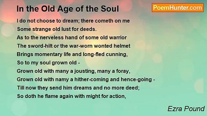 Ezra Pound - In the Old Age of the Soul