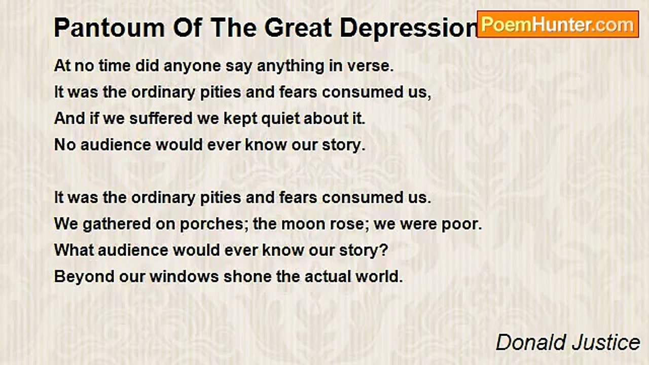Donald Justice - Pantoum Of The Great Depression