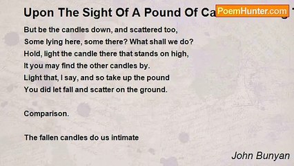 John Bunyan - Upon The Sight Of A Pound Of Candles Falling To The Ground