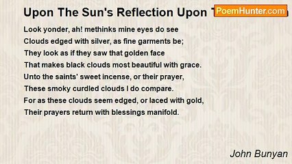 John Bunyan - Upon The Sun's Reflection Upon The Clouds In A Fair Morning