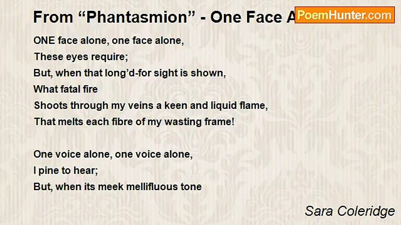 Sara Coleridge - From “Phantasmion” - One Face Alone