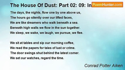 Conrad Potter Aiken - The House Of Dust: Part 02: 09: Interlude