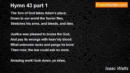 Isaac Watts - Hymn 43 part 1