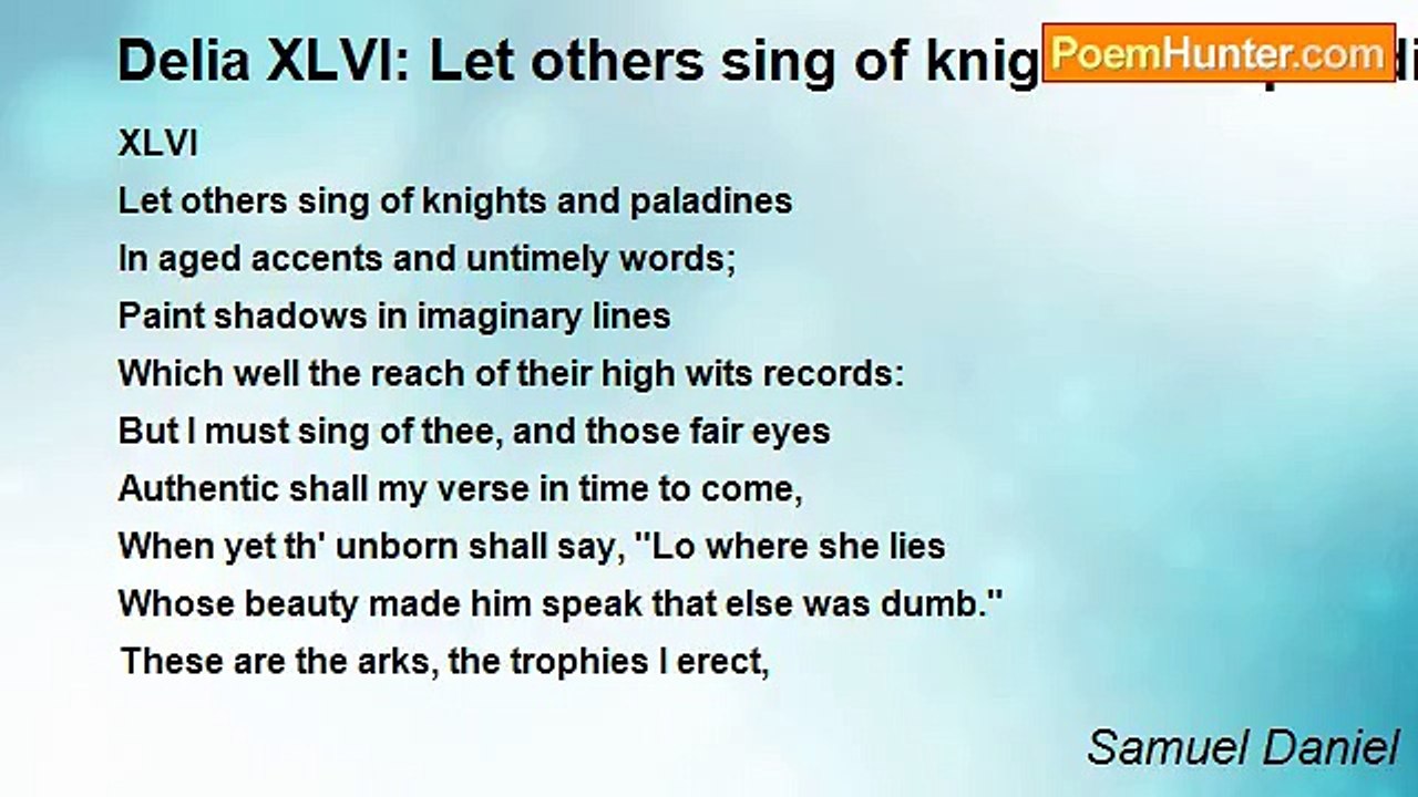 Samuel Daniel - Delia XLVI: Let others sing of knights and paladines