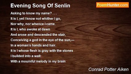 Conrad Potter Aiken - Evening Song Of Senlin