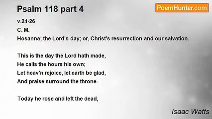 Isaac Watts - Psalm 118 part 4
