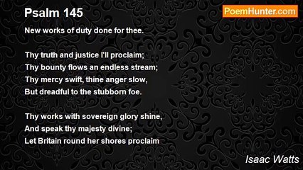 Isaac Watts - Psalm 145