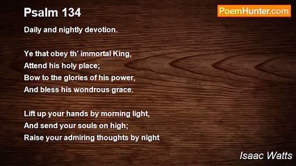 Isaac Watts - Psalm 134