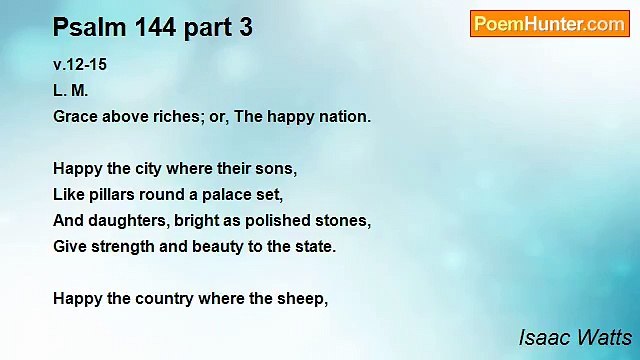 Isaac Watts - Psalm 144 part 3
