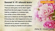 Edna St. Vincent Millay - Sonnet V: If I should learn