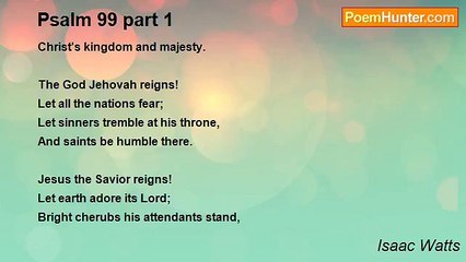Isaac Watts - Psalm 99 part 1