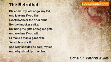Edna St. Vincent Millay - The Betrothal