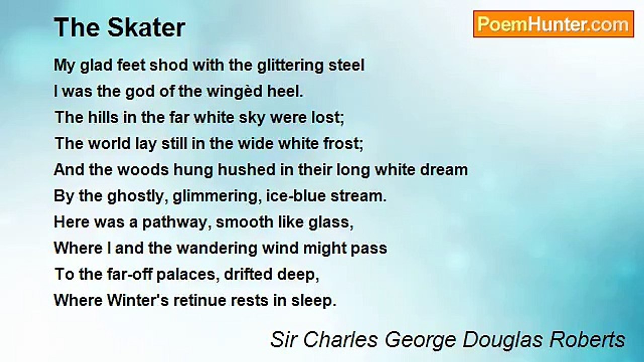 Sir Charles George Douglas Roberts - The Skater