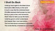 Edna St. Vincent Millay - I Shall Go Back