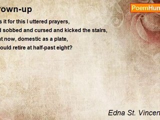 Edna St. Vincent Millay - Grown-up