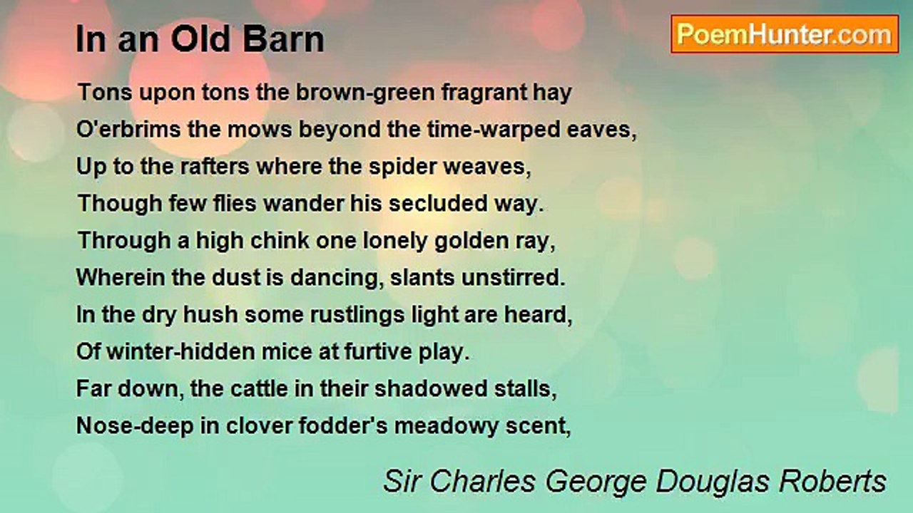 Sir Charles George Douglas Roberts - In an Old Barn