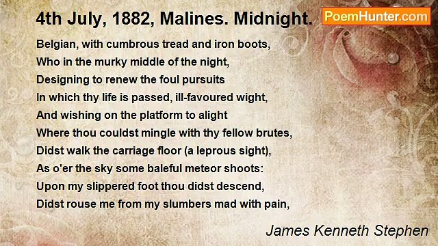 James Kenneth Stephen - 4th July, 1882, Malines. Midnight.