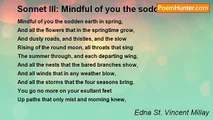 Edna St. Vincent Millay - Sonnet III: Mindful of you the sodden earth
