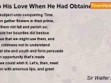 Sir Walter Raleigh - To His Love When He Had Obtained Her