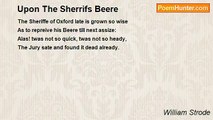 William Strode - Upon The Sherrifs Beere