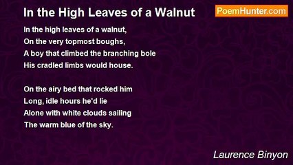 Laurence Binyon - In the High Leaves of a Walnut