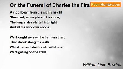 William Lisle Bowles - On the Funeral of Charles the First