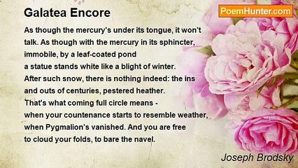 Joseph Brodsky - Galatea Encore