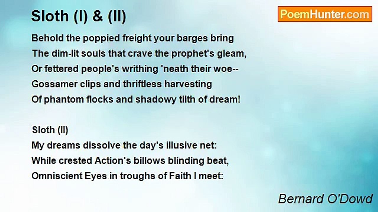 Bernard O'Dowd - Sloth (I) & (II)