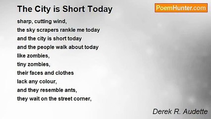 Derek R. Audette - The City is Short Today