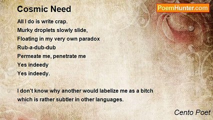 Cento Poet - Cosmic Need