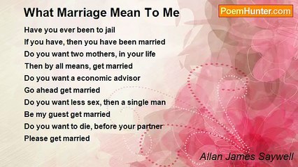 Allan James Saywell - What Marriage Mean To Me