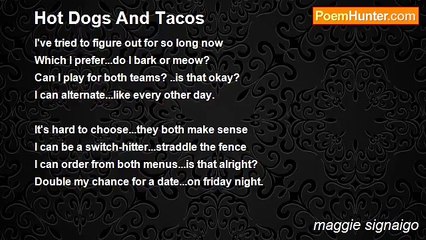 maggie signaigo - Hot Dogs And Tacos