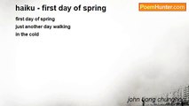 john tiong chunghoo - haiku - first day of spring