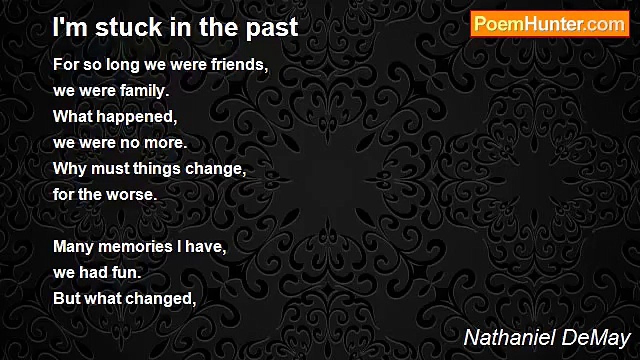 Nathaniel DeMay - I'm stuck in the past